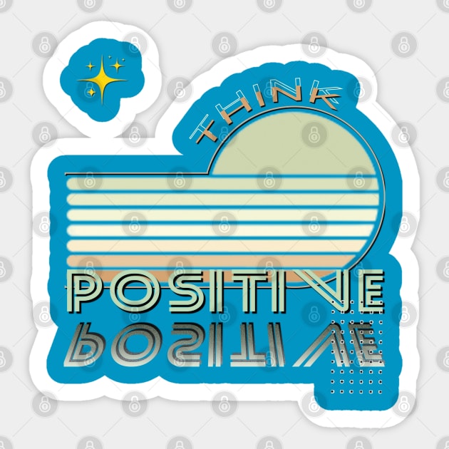 Think positive Sticker by TeeText